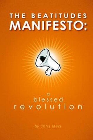 Cover of The Beatitudes Manifesto: A Blessed Revolution