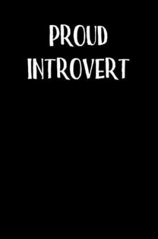 Cover of Proud Introvert