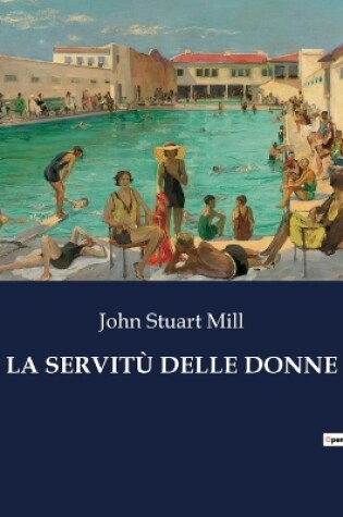 Cover of La Servitù Delle Donne