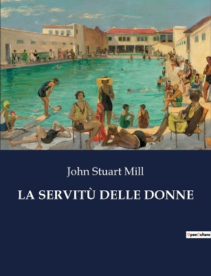 Book cover for La Servitù Delle Donne