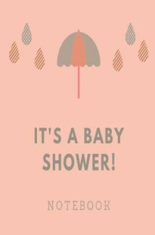 Cover of It's a baby shower! notebook