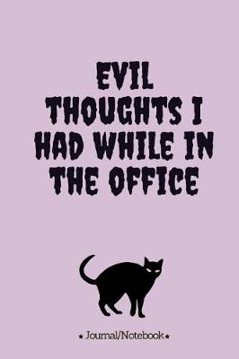 Book cover for Evil thoughts i had while in the office