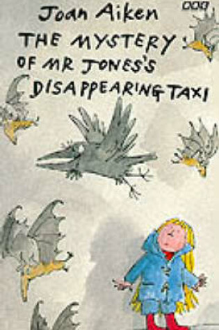 Cover of The Mystery of Mr. Jones's Disappearing Taxi