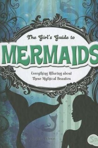 Cover of The Girls' Guide to Mermaids