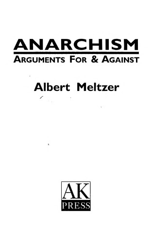 Cover of Anarchism - Arguments For & Against