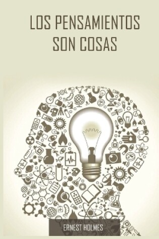 Cover of Los Pensamientos Son Cosas / Thoughts Are Things (Spanish Edition)