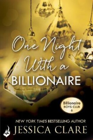 Cover of One Night With A Billionaire: Billionaire Boys Club 6