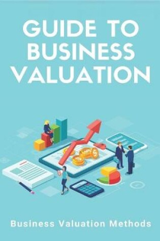 Cover of Guide To Business Valuation