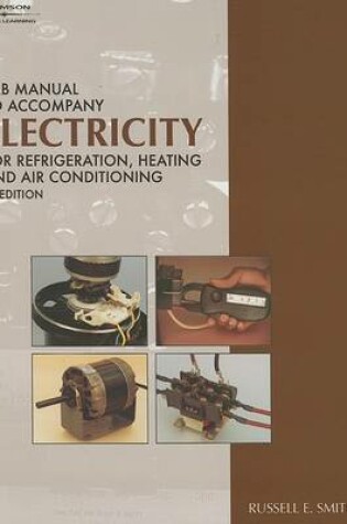 Cover of Lab Manual to Accompany Electricity for Refrigeration, Heating, and Air Conditioning