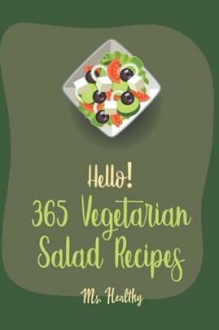 Cover of Hello! 365 Vegetarian Salad Recipes