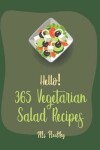 Book cover for Hello! 365 Vegetarian Salad Recipes