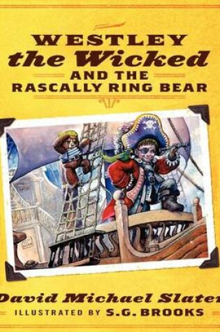 Cover of Westley the Wicked and the Rascally Ring Bear
