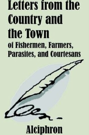 Cover of Letters from the Country and the Town of Fishermen, Farmers, Parasites, and Courtesans