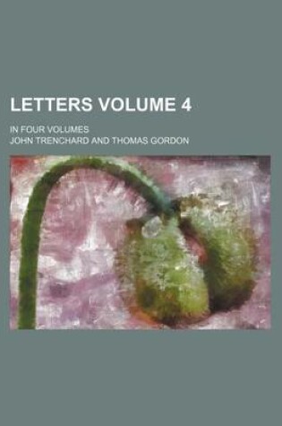 Cover of Letters Volume 4; In Four Volumes