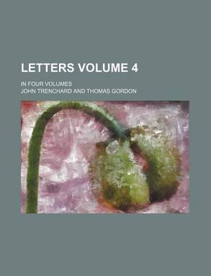 Book cover for Letters Volume 4; In Four Volumes