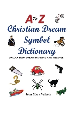 Book cover for A to Z Christian Dream Symbols Dictionary