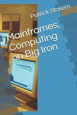 Book cover for Mainframes, Computing on Big Iron