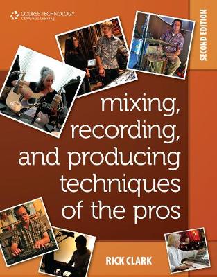 Book cover for Mixing, Recording, and Producing Techniques of the Pros