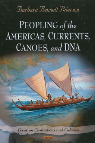 Cover of Peopling of the Americas, Currents, Canoes, & DNA