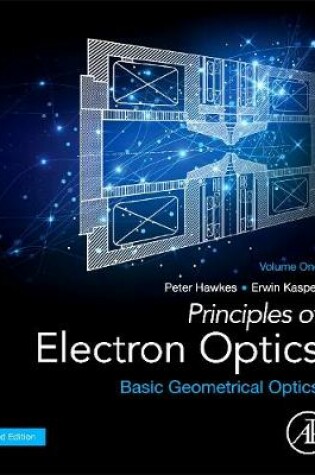 Cover of Principles of Electron Optics, Volume 1