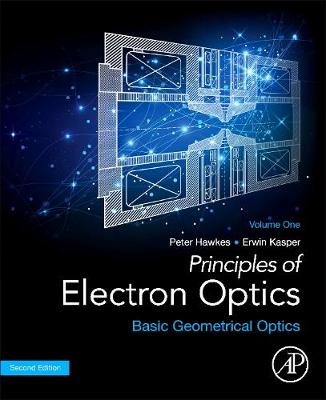 Book cover for Principles of Electron Optics, Volume 1