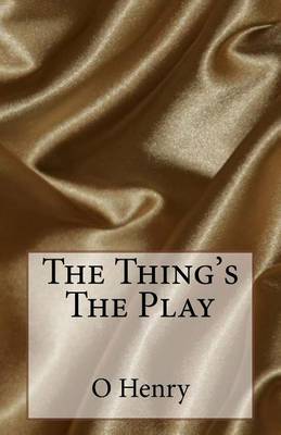 Book cover for The Thing's The Play