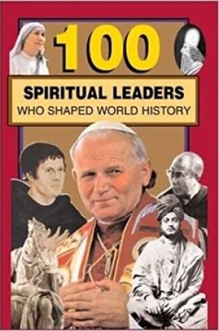 Cover of 100 Spiritual Leaders Who Shaped World History