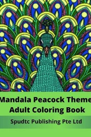 Cover of Mandala Peacock Theme Adult Coloring Book