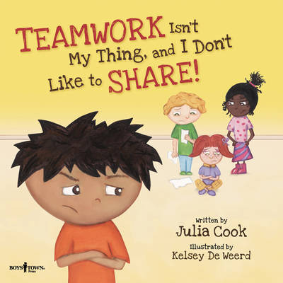 Book cover for Teamwork isn't My Thing, and I Don't Like to Share!