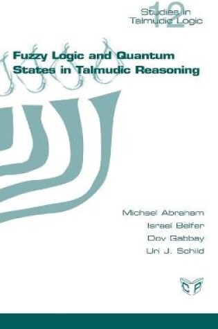 Cover of Fuzzy Logic and Quantum States in Talmudic Reasoning