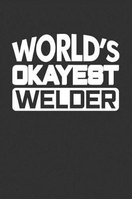 Book cover for World's Okayest Welder