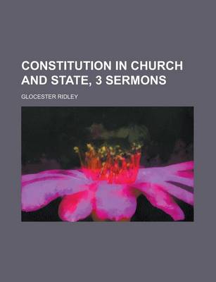 Book cover for Constitution in Church and State, 3 Sermons