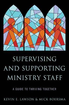 Book cover for Supervising and Supporting Ministry Staff