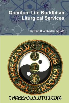 Book cover for Quantum Life Buddhism Liturgical Services