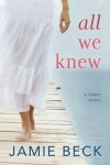 Book cover for All We Knew