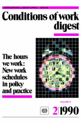 Cover of The Hours We Work: New Work Schedules in Policy and Practice