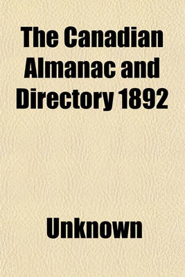 Book cover for The Canadian Almanac and Directory 1892