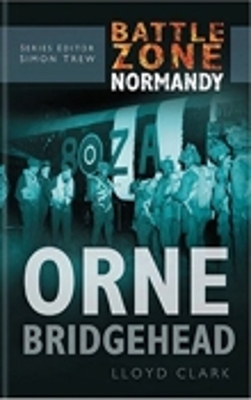 Book cover for Battle Zone Normandy: Orne Bridgehead