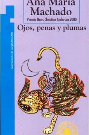 Cover of Ojos, Penas y Plumas