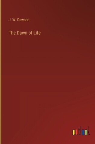 Cover of The Dawn of Life