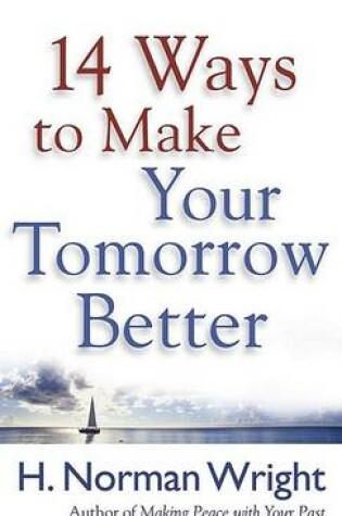 Cover of 14 Ways to Make Your Tomorrow Better