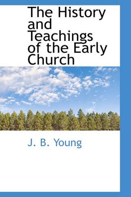 Book cover for The History and Teachings of the Early Church