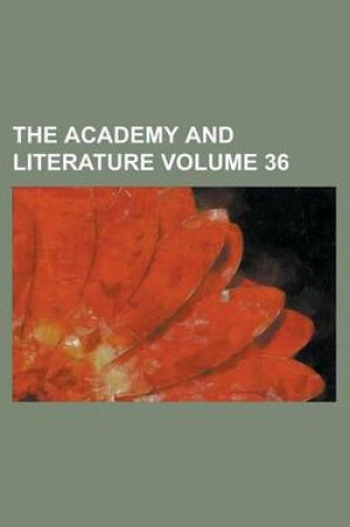 Cover of The Academy and Literature Volume 36
