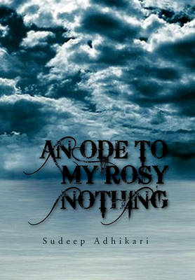 Book cover for An Ode to My Rosy Nothing