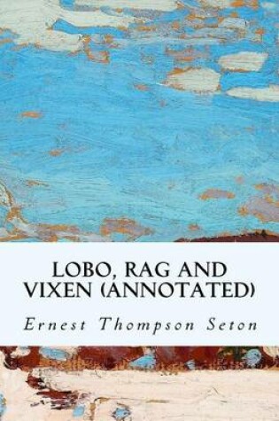 Cover of Lobo, Rag and Vixen (annotated)