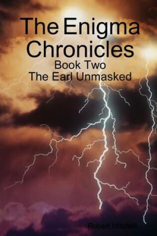 Cover of The Enigma Chronicles : Book Two: The Earl Unmasked