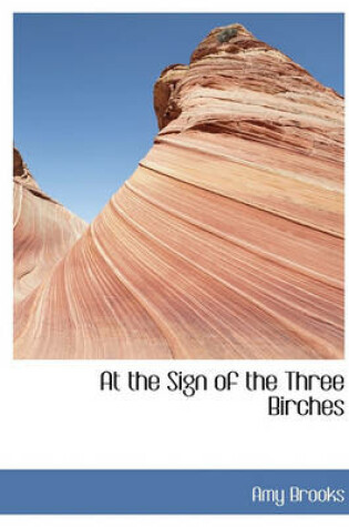 Cover of At the Sign of the Three Birches