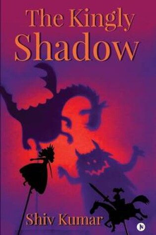 Cover of The Kingly Shadow