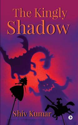 Book cover for The Kingly Shadow