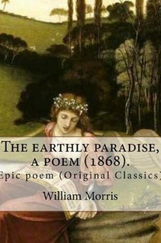 Cover of The earthly paradise, a poem (1868). By